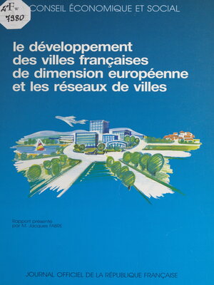 cover image of Le développement des villes françaises de dimension européenne et les réseaux de villes